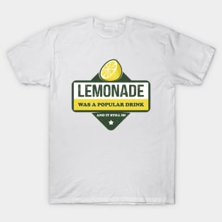 Lemonade Was A Popular Drink T-Shirt